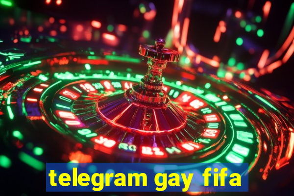 telegram gay fifa